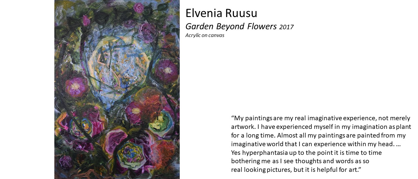 artwork by Elvenia Ruusu (dark multicolour swirls that look like flowers or galaxies) and quote 'My paintings are my real imaginative experience, not merely artwork. I have experienced myself in my imagination as a plant for a long time. Almost all my paintings are painted from my imaginative world that I can experience within my head'