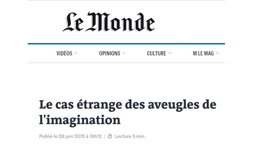black and white newspaper headline reading 'Le monde' and news item title 'le cas etrange des aveugles de l'imagination'